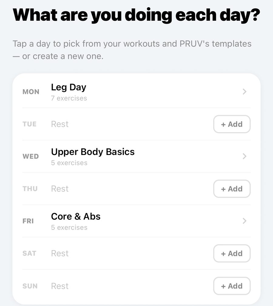 PRUV app program builder: the What are you doing each day? screen, with workouts on Monday, Wednesday and Friday and + Add on the rest days